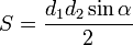 S=\frac{d_1d_2\sin\alpha}{2}