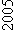 : 2005