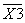 *