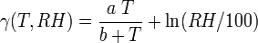 \gamma(T,RH) = \frac {a\ T} {b+T} + \ln (RH/100)