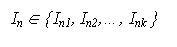 : I  {I1, I2,, Ik } 