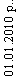 : 01.01.2010 ..