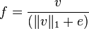 ��������: f = {v \over (\|v\|_1+e)}