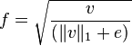 Описание: f = \sqrt{v \over (\|v\|_1+e)}