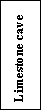 �������: Limestone cave
