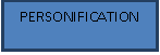 Подпись: PERSONIFICATION